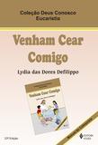 Livro - Venham cear comigo - Eucaristia catequista