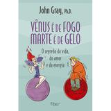 Livro - Vênus é de fogo, Marte é de gelo