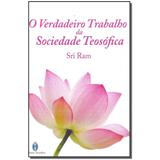 Livro - Verdadeiro Trabalho Da Sociedade Teosofica, O
