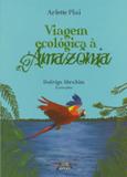 Livro - Viagem ecológica à Amazonia