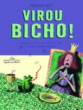 Livro - Virou bicho!