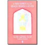 Livro - Visao Espiritual Da Relacao Homem E Mulher - Teosofica