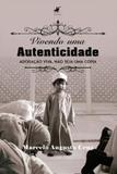 Livro - Vivendo uma autenticidade - Editora viseu