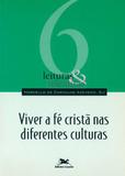 Livro - Viver a fé cristã nas diferentes culturas