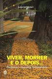 Livro - VIVER, MORRER E O DEPOIS... - PERGUNTAS E RESPOSTAS FUNDAMENTAIS