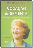 Livro - Vocacao De Semente - Brasil sustentavel editora