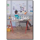 Livro - Vocacoes - Novos Mercados - Arte ensaio editora