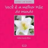 Livro - Você é a melhor mãe do mundo