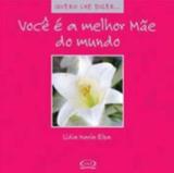 Livro - Você é a melhor mãe do mundo