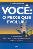 Livro - Você: O Peixe Que Evoluiu