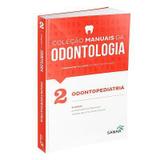 Livro Volume 2 - Manuais Da Odontologia (Para Provas E Concursos) - Sanar