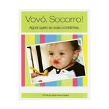 Livro - Vovó, Socorro! Agora Quero as Suas Comidinhas - Gargioni - Cr editorial