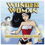 Livro - Wonder Woman - Uma heroína para todos