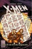 Livro - X-Men: Dias de um futuro esquecido