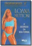 Loana muttoni: o segredo da boa forma - vol.2 - co - Phorte