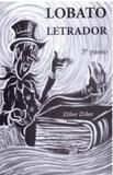 LOBATO LETRADOR - 3º PASSO - Trampolim editora