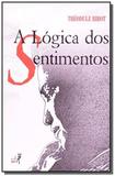 Logica dos sentimentos, a - Eduerj