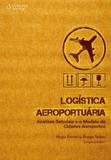 Logística Aeroportuária - Cengage do brasil