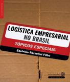 Logistica Empresarial No Brasil - Topicos Especiais - Intersaberes (ibpex)