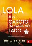 Lola e o Garoto da Casa ao Lado (Capa Nova) - Novo conceito