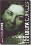 Lolita Rodrigues - de Carne e Osso - Imprensa oficial