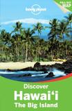 Lonely Planet Discover Hawaii, The Big Island