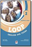 Loop english for teens 2 - sb wdigital book - Macmillan