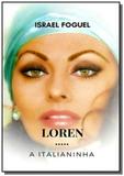 Loren: A Italianinha - Autor independente