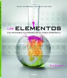 Los Elementos. Una Historia Ilustrada de La Tabla Periódica - Librero