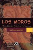 Los Moros - Uma Missao Gloriosa E Picaresca / Moutinho - Aquariana