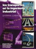 Los Transportes En La Ingeniería Industrial: Problemas Y Prácticas - Reverté