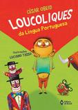 Loucoliques da lingua portuguesa - Editora do brasil