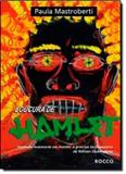 Loucura de hamlet - Rocco