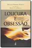 Loucura e obsessao - edicao especial-86793 - Feb