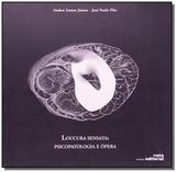 Loucura sensata psicopatologia e opera - Leitura medica