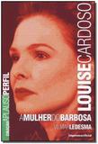 Louise Cardoso - a Mulher do Barbosa - Imprensa oficial