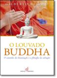 Louvado Buddha, O - Nova senda