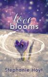 Love Blooms - Ninestar press, llc