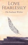 Love Fearlessly - Kristen schneider