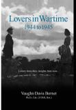 Lovers in Wartime, 1944 to 1945 - Dr. vaughn davis bornet