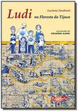 Ludi na floresta da tijuca - Elt - escarlate (brinque book)