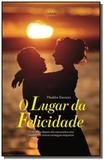Lugar da felicidade o - Lafonte