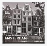 Lugares Tranquilos En Ámsterdam - Librero