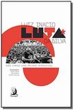 Luiz inacio luta da silva - Contracorrente