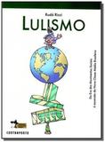Lulismo: da era dos movimentos sociais a ascensao - Contraponto