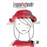 Luna Clara e Apolo Onze - 3 Ed. - Diversos
