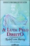 Luta pelo direito, a - Martin claret