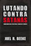 Lutando contra satanás - Editora fiel