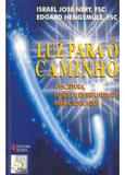 Luz para o caminho - A Escritura, fonte de espiritualidade para o educador