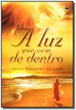Luz que vem de dentro,a - Lachatre